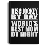 Disc Jockey By Day World's Best Mom By Night - Canvas Portrait