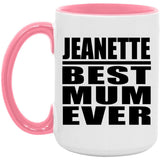 Jeanette Best Mum Ever - 15oz Accent Mug Pink