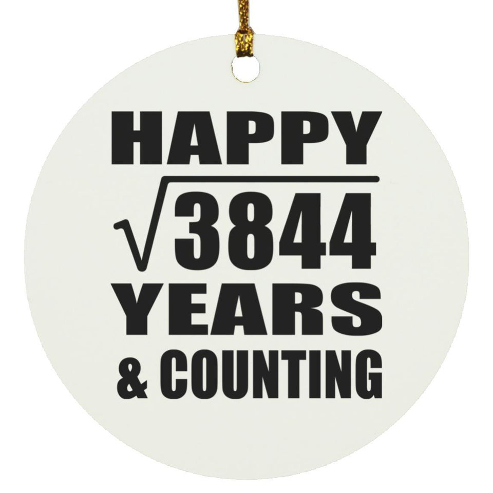 Happy 62nd Anniversary Square Root of 3844 Years & Counting - Circle Ornament
