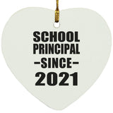 School Principal Since 2021 - Heart Ornament