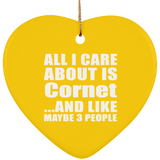 All I Care About Is Cornet - Heart Ornament