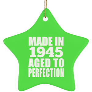 79th Birthday Made In 1945 Aged to Perfection - Star Ornament