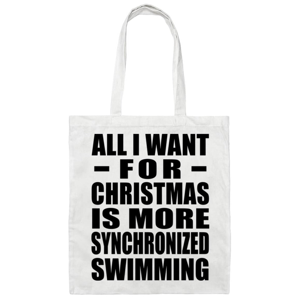 All I Want For Christmas Is More Synchronized Swimming - Tote Bag White