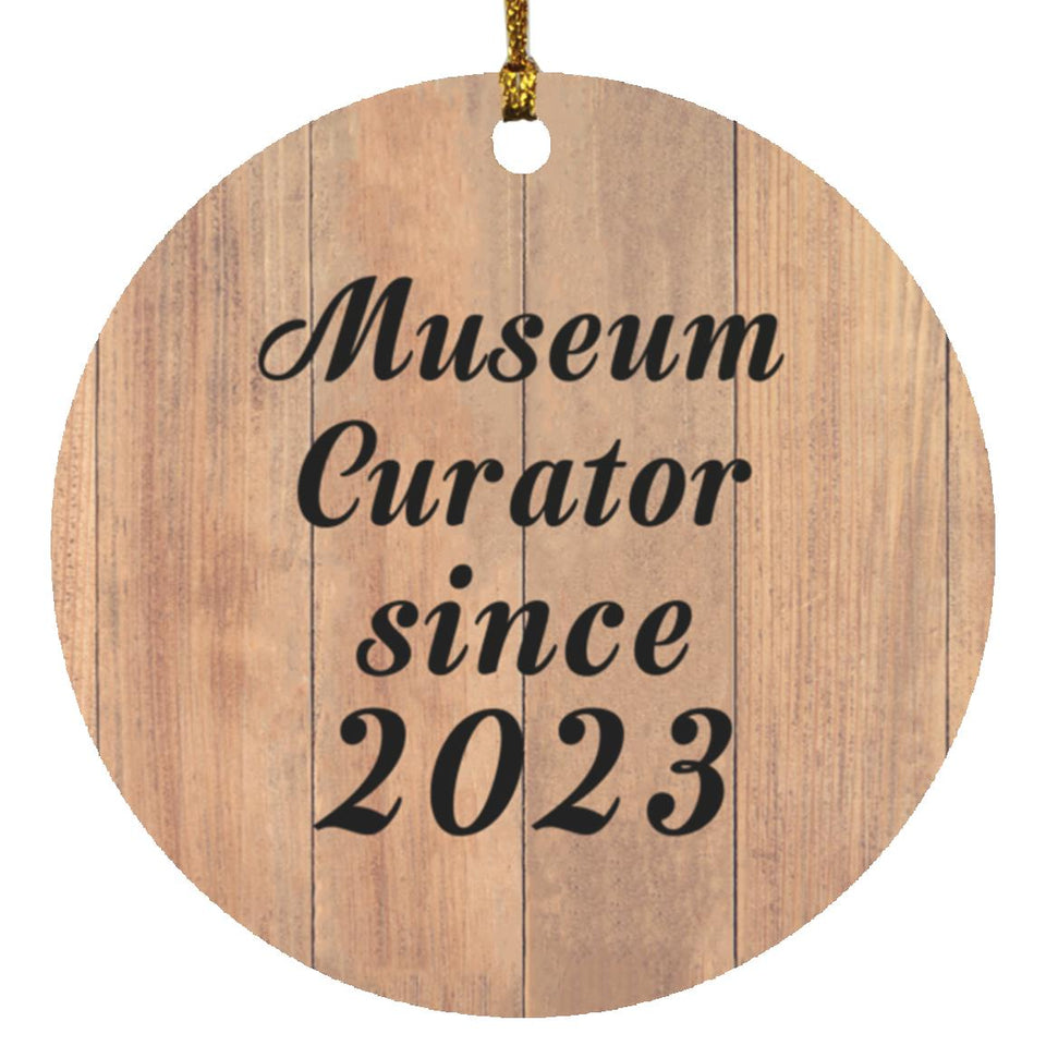 Museum Curator Since 2023 - Circle Ornament C