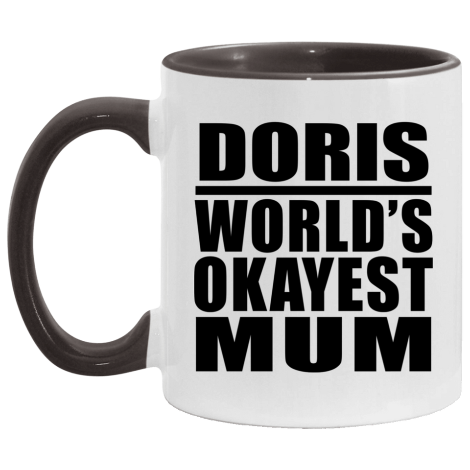 Doris World's Okayest Mum - 11oz Accent Mug Black
