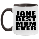 Jane Best Mum Ever - 11oz Accent Mug Black