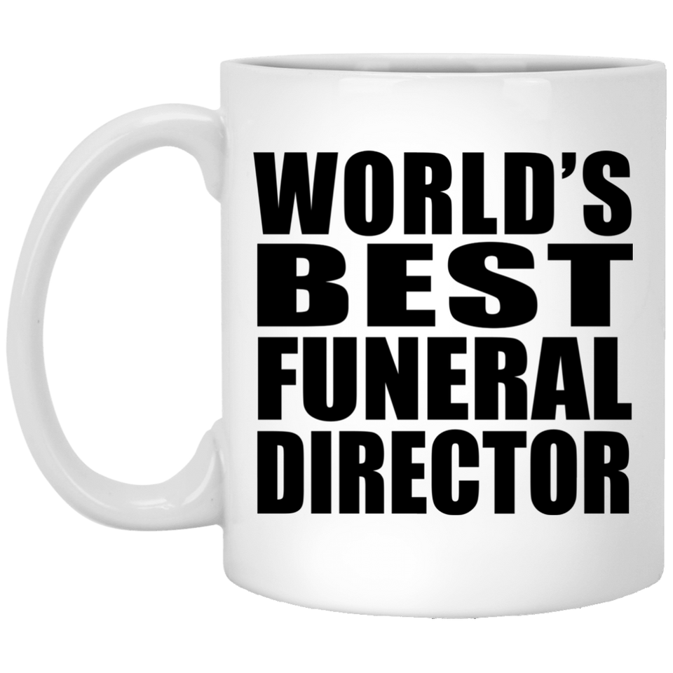 World's Best Funeral Director - 11 Oz Coffee Mug