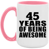 45th Birthday 45 Years Of Being Awesome - 15oz Accent Mug Pink