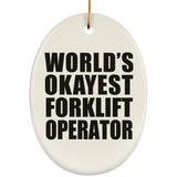 World's Okayest Forklift Operator - Oval Ornament