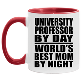 University Professor By Day World's Best Mom By Night - 11oz Accent Mug Red