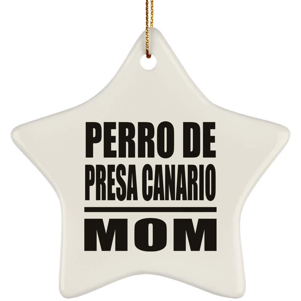 Perro De Presa Canario Mom - Star Ornament