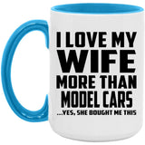 I Love My Wife More Than Model Cars - 15oz Accent Mug Blue
