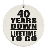 40th Anniversary 40 Years Down Lifetime To Go - Circle Ornament