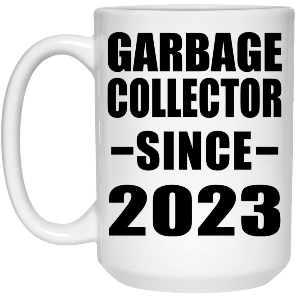 Garbage Collector Since 2023 - 15oz Coffee Mug