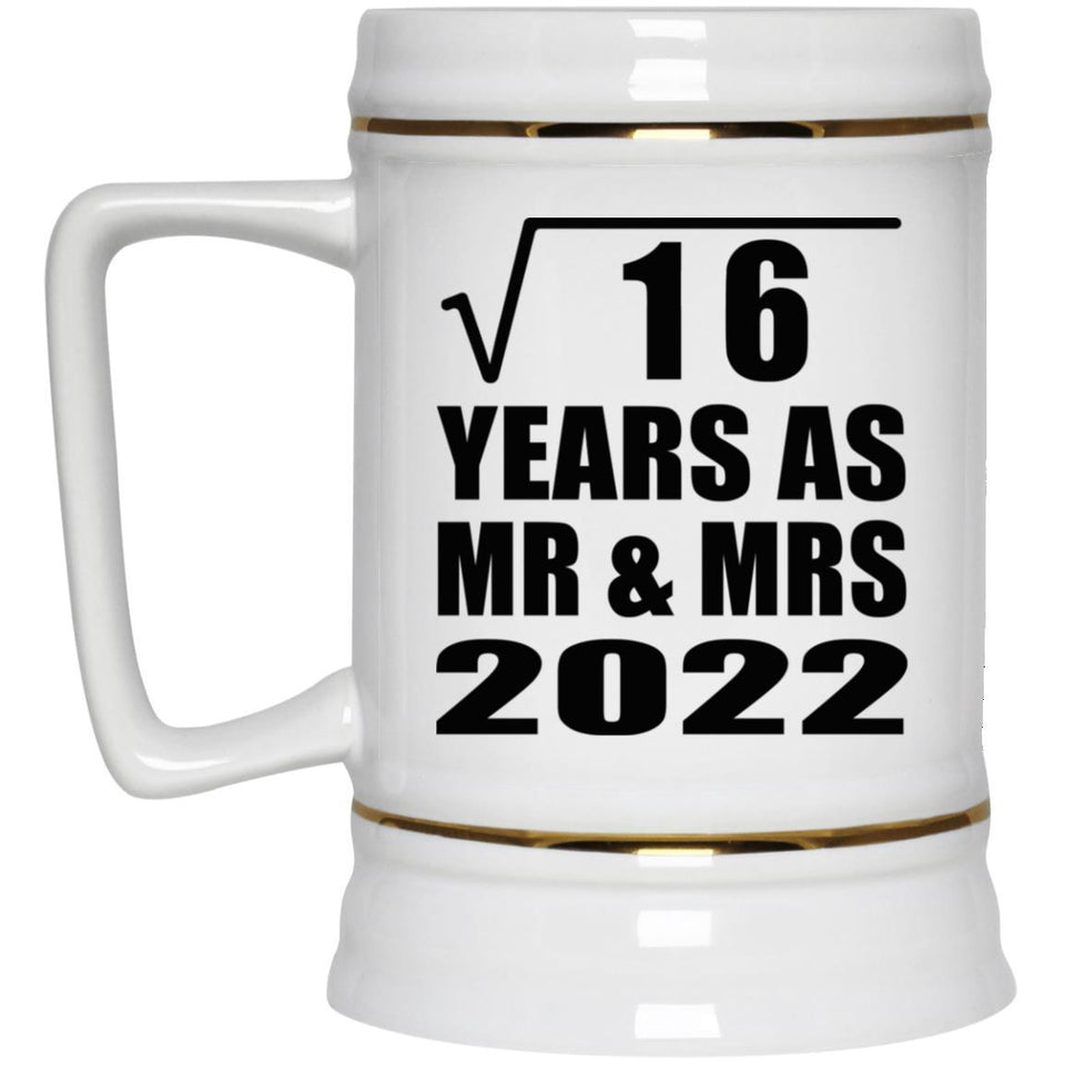 4th Anniversary Square Root of 16 Years As Mr & Mrs 2022 - Beer Stein