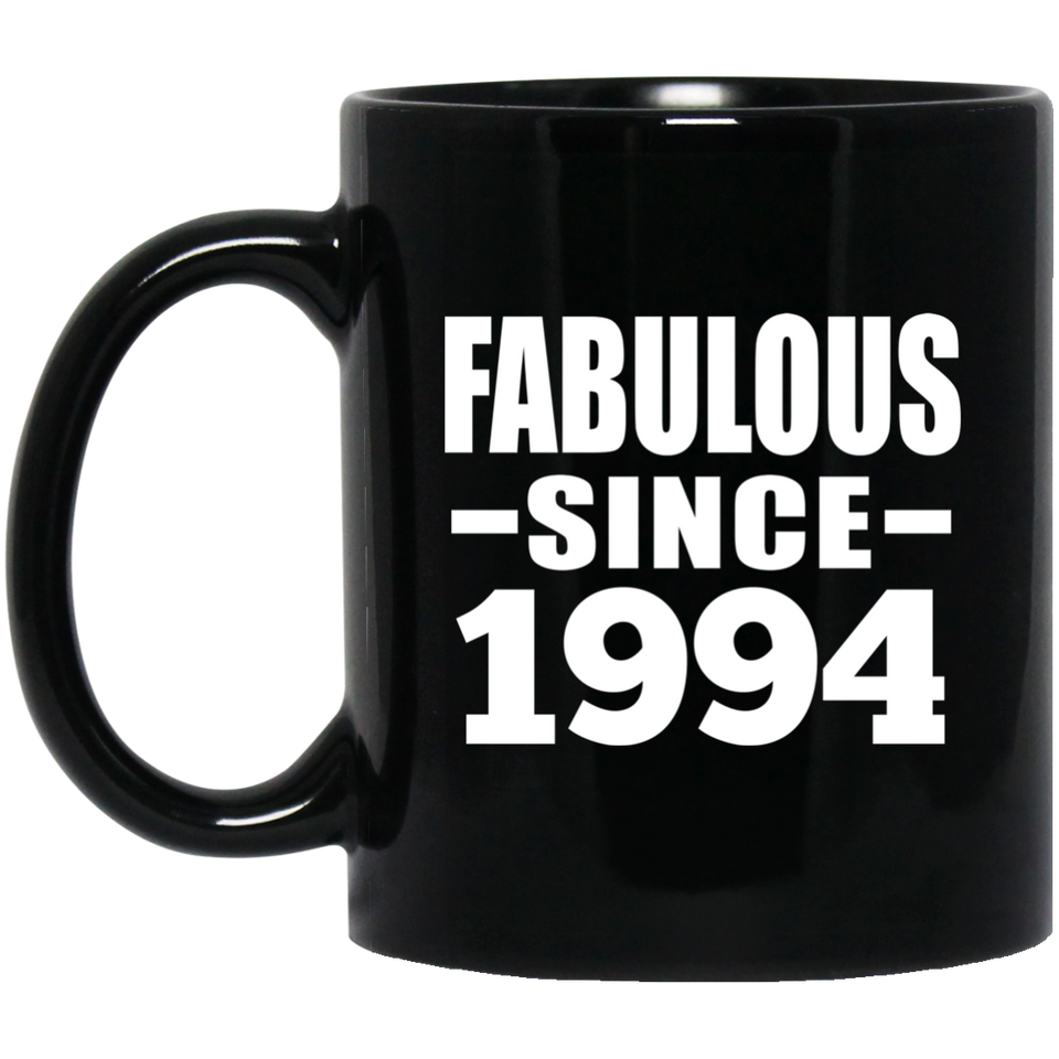 30th Birthday Fabulous Since 1994 - 11 Oz Coffee Mug Black