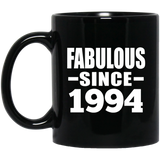 30th Birthday Fabulous Since 1994 - 11 Oz Coffee Mug Black