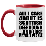All I Care About Is Scottish Deerhound - 11oz Accent Mug Red