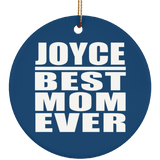 Joyce Best Mom Ever - Circle Ornament