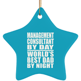 Management Consultant By Day World's Best Dad By Night - Star Ornament
