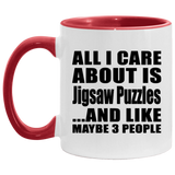 All I Care About Is Jigsaw Puzzles - 11oz Accent Mug Red