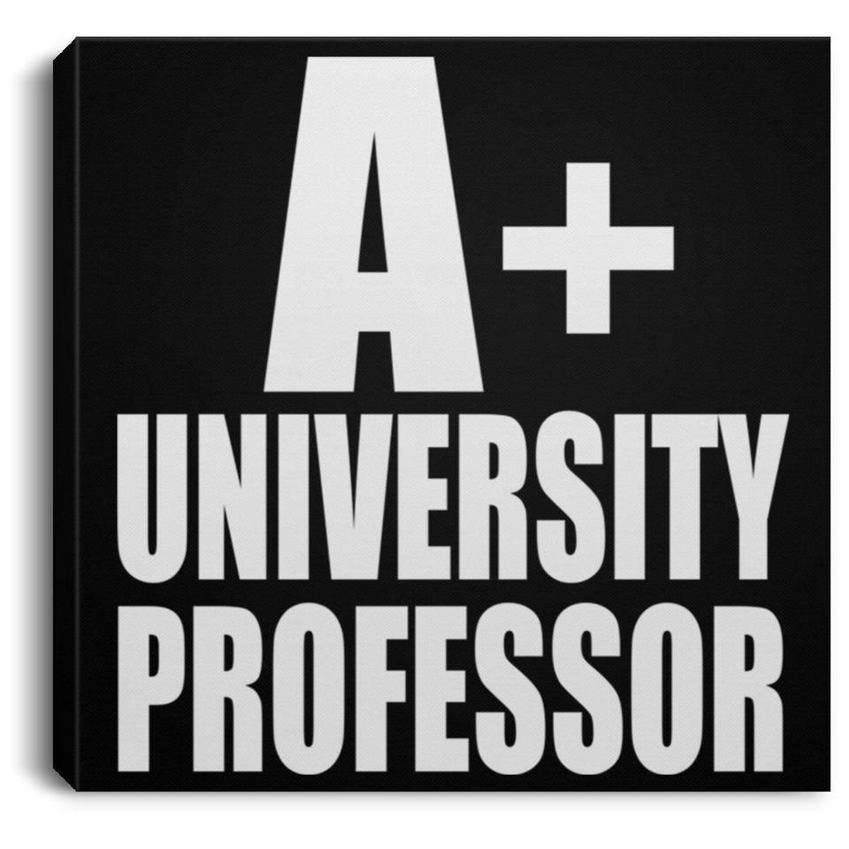 A+ University Professor - Canvas Square