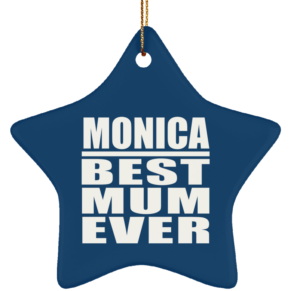 Monica Best Mum Ever - Star Ornament