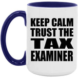 Keep Calm and Trust The Tax Examiner - 15oz Accent Mug Purple