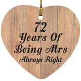 72nd Anniversary 72 Years Of Being Mrs Always Right - Heart Ornament C