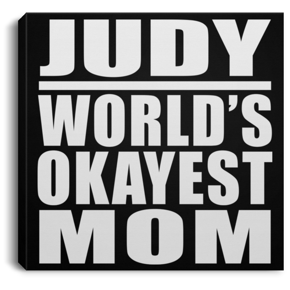 Judy World's Okayest Mom - Canvas Square