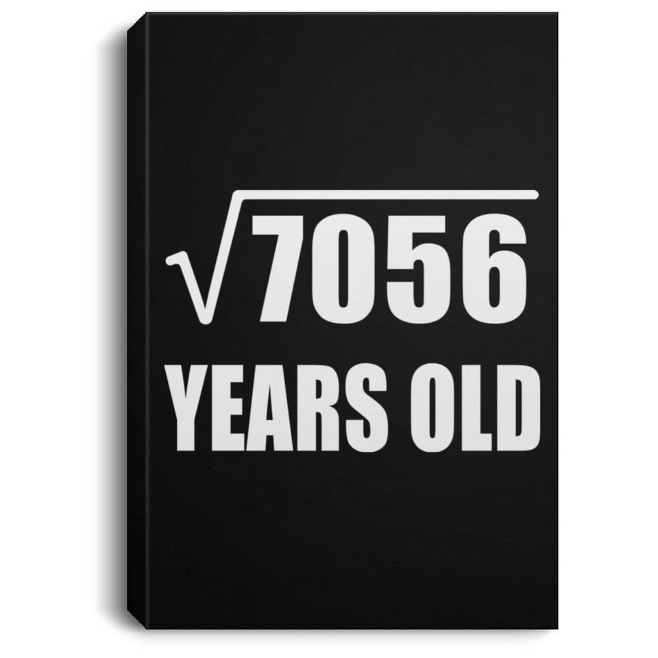 84th Birthday Square Root of 7056 Years Old - Canvas Portrait