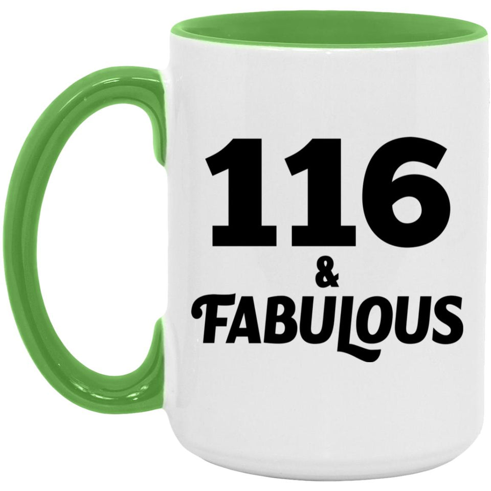 116th Birthday 116 & Fabulous - 15oz Accent Mug Green