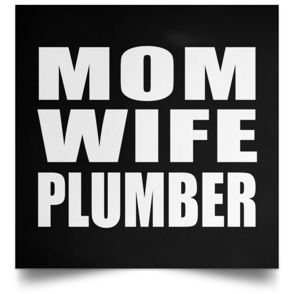 Mom Wife Plumber - Poster Square