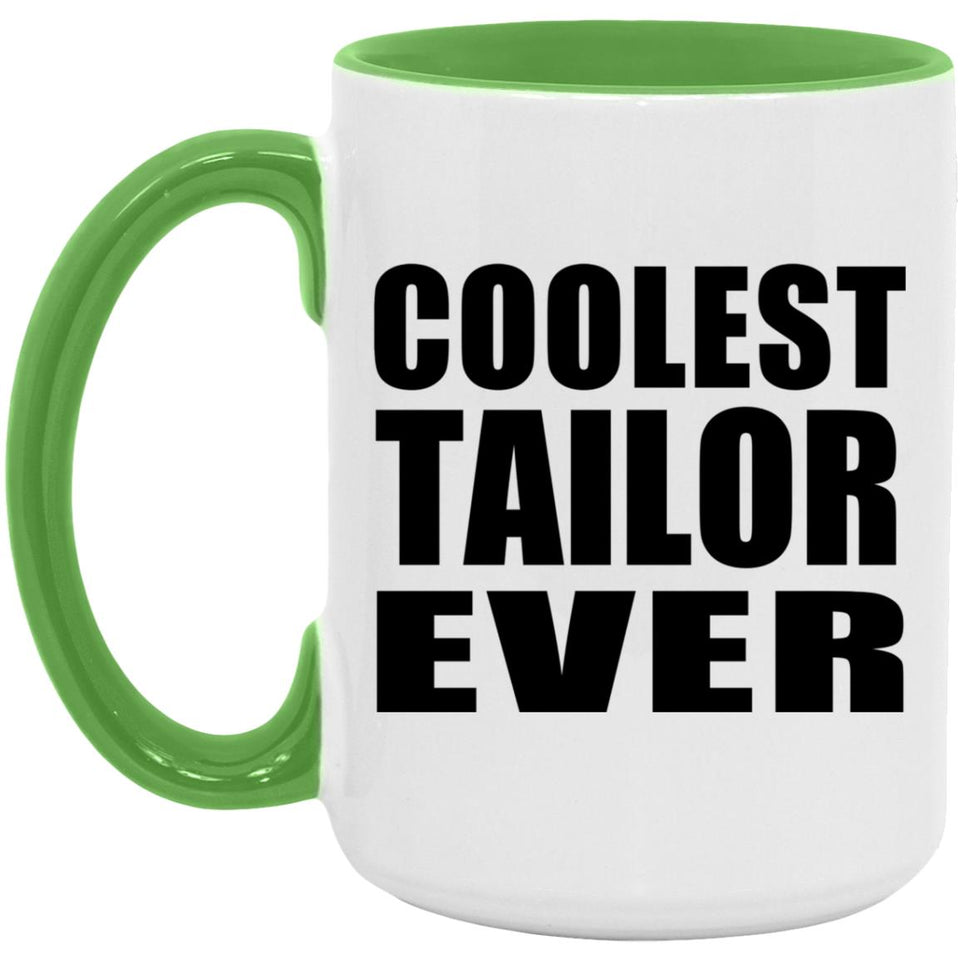 Coolest Tailor Ever - 15oz Accent Mug Green