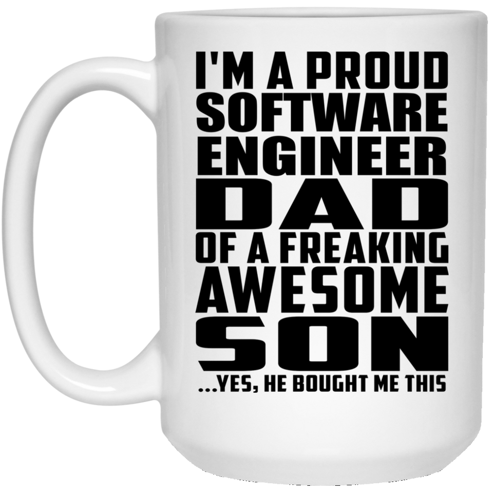 Proud Software Engineer Dad Of Awesome Son - 15 Oz Coffee Mug