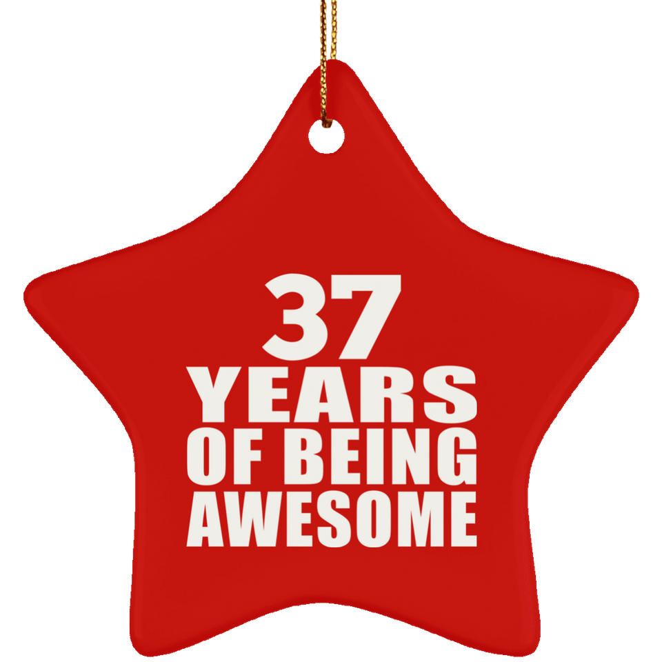 37th Birthday 37 Years Of Being Awesome - Star Ornament