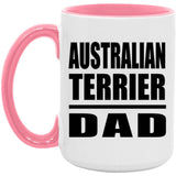 Australian Terrier Dad - 15oz Accent Mug Pink