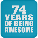 74th Birthday 74 Years Of Being Awesome - Drink Coaster