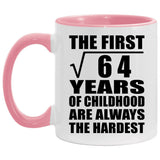 8th Birthday Square Root of 64 Years of Childhood - 11oz Accent Mug Pink