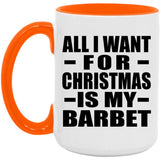 All I Want For Christmas Is My Barbet - 15oz Accent Mug Orange
