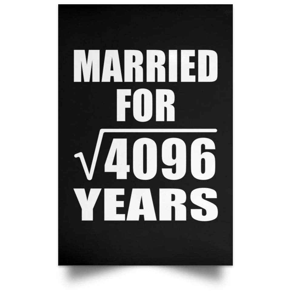 64th Anniversary Married For Square Root of 4096 Years - Poster Portrait