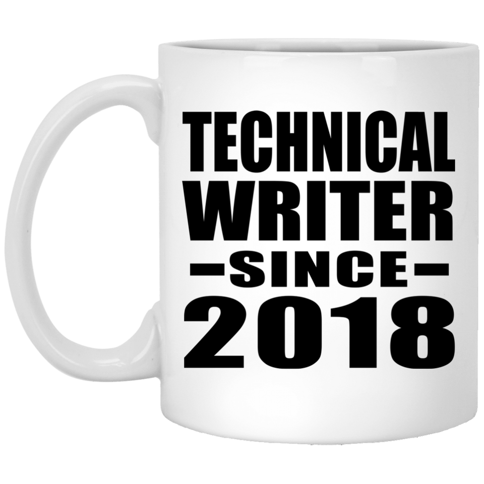 Technical Writer Since 2018 - 11 Oz Coffee Mug