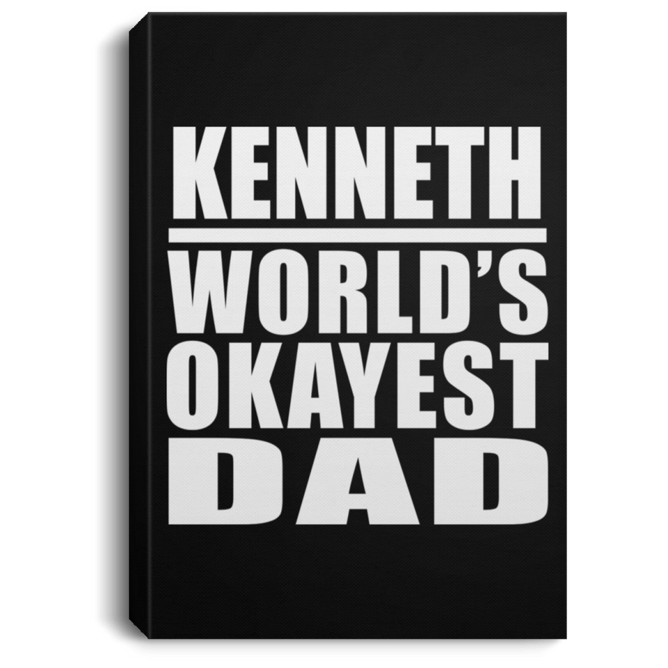Kenneth World's Okayest Dad - Canvas Portrait