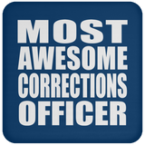 Most Awesome Corrections Officer - Drink Coaster