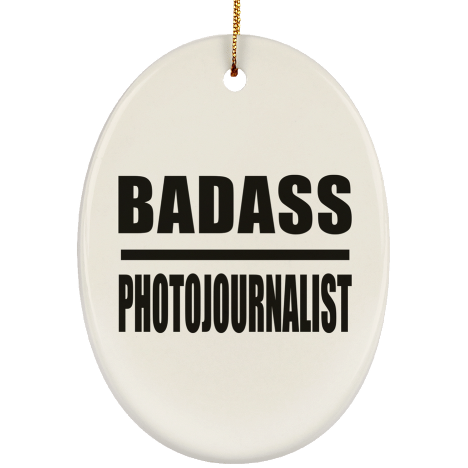 Badass Photojournalist - Oval Ornament
