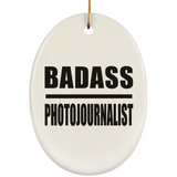 Badass Photojournalist - Oval Ornament
