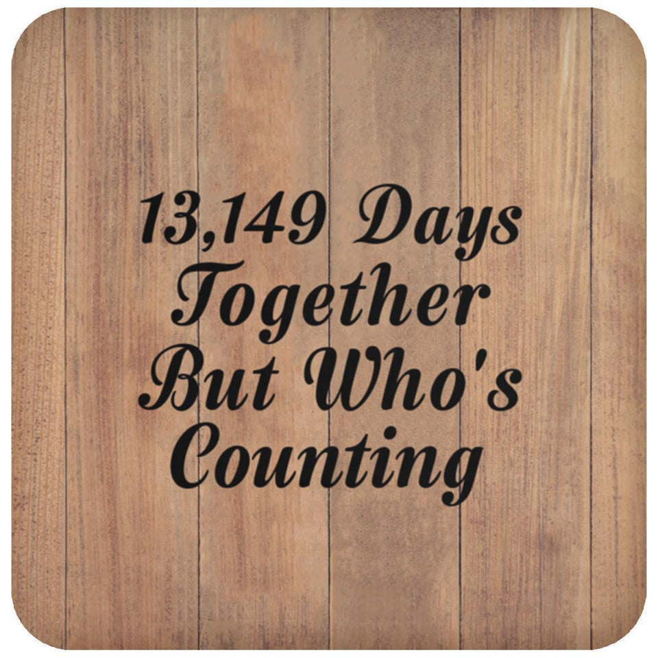 36th Anniversary 13,149 Days Together Who's Counting - Drink Coaster C