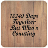 36th Anniversary 13,149 Days Together Who's Counting - Drink Coaster C