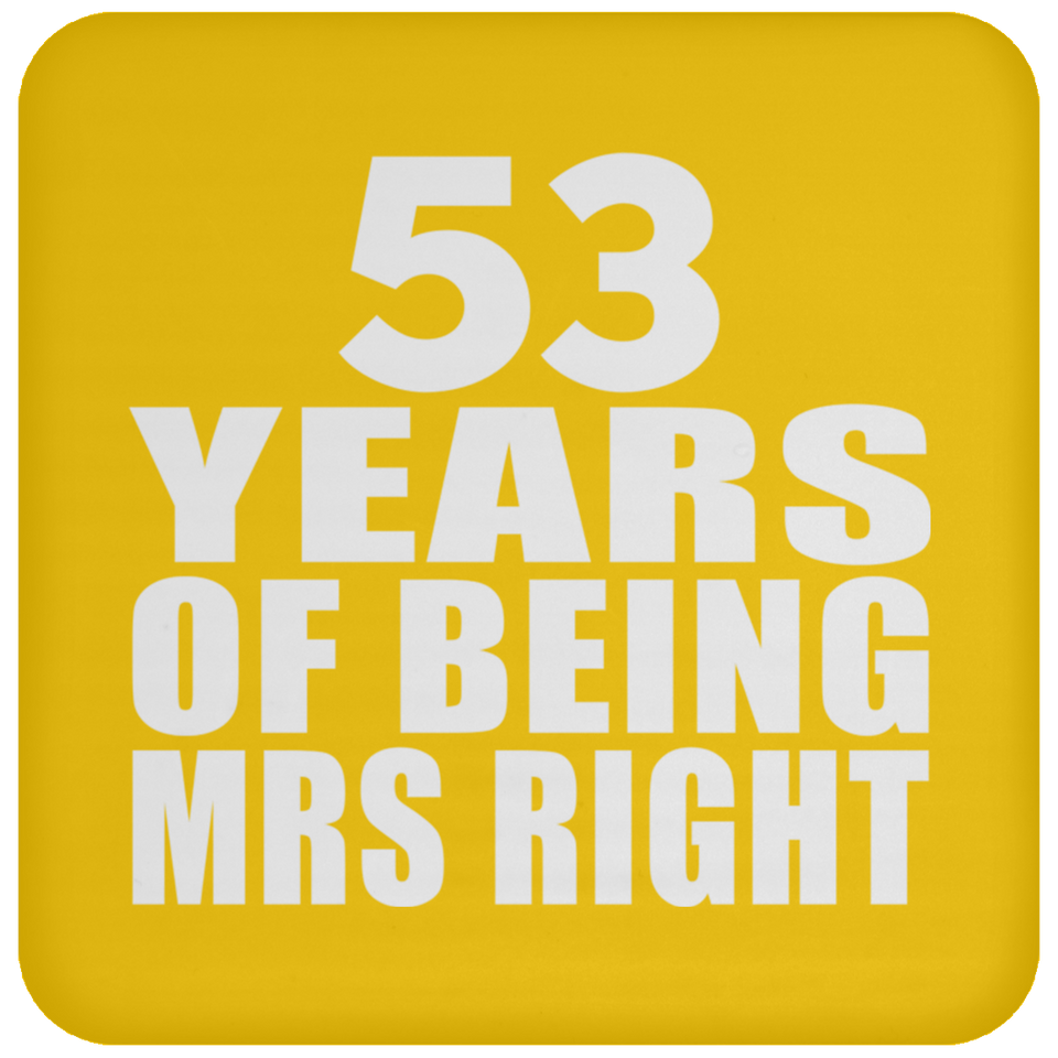 53rd Anniversary 53 Years Of Being Mrs Right - Drink Coaster