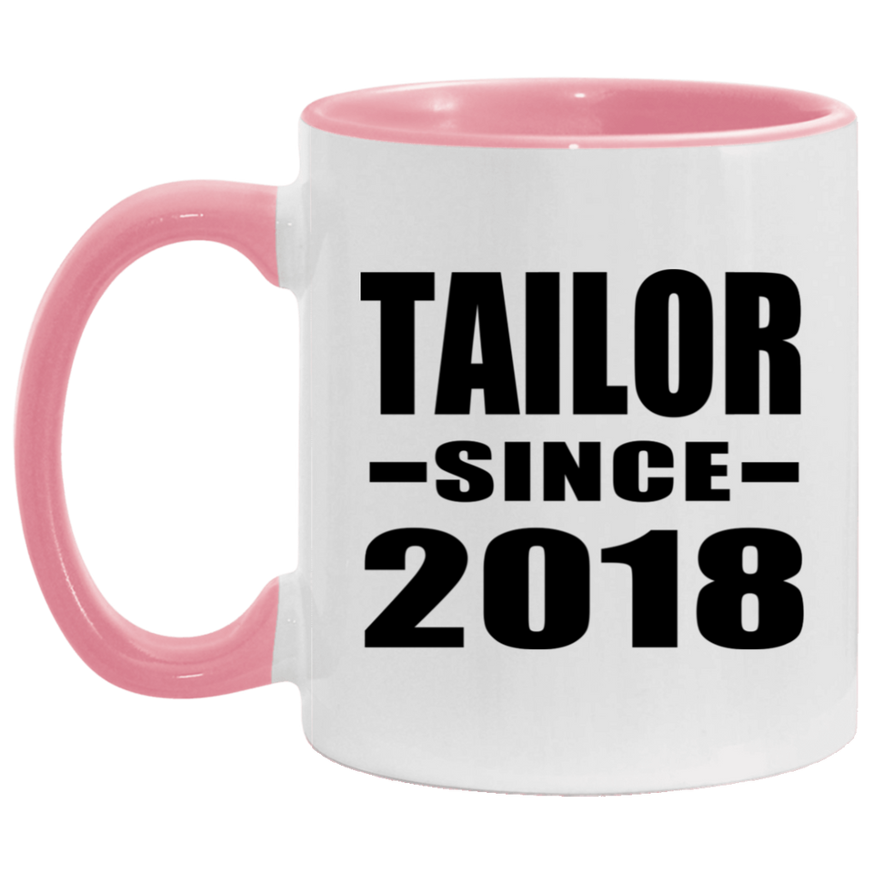Tailor Since 2018 - 11oz Accent Mug Pink